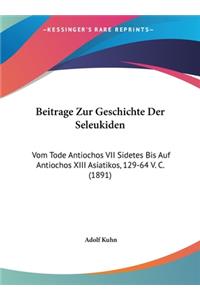 Beitrage Zur Geschichte Der Seleukiden