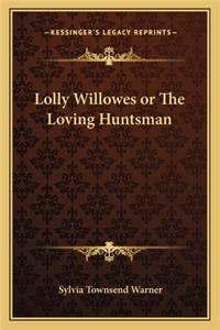 Lolly Willowes or the Loving Huntsman