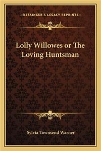 Lolly Willowes or the Loving Huntsman