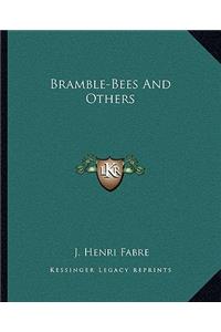 Bramble-Bees And Others