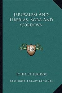 Jerusalem and Tiberias, Sora and Cordova