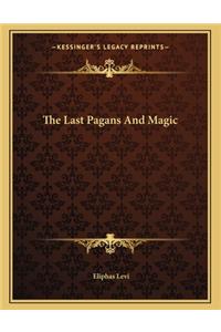 The Last Pagans and Magic