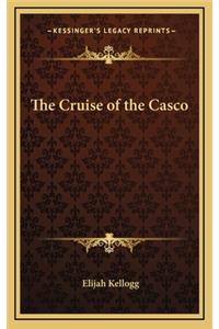 The Cruise of the Casco