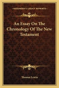 Essay on the Chronology of the New Testament