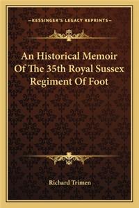 Historical Memoir of the 35th Royal Sussex Regiment of Foot