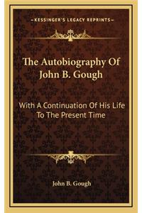 The Autobiography of John B. Gough