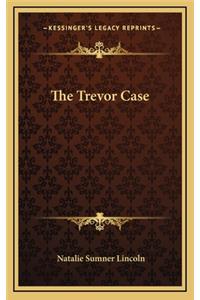 The Trevor Case