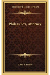 Phileas Fox, Attorney