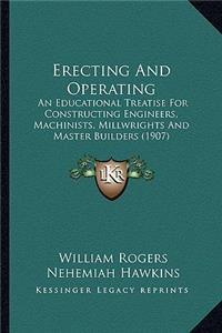 Erecting and Operating