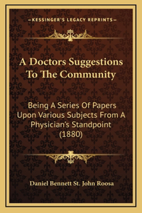 A Doctors Suggestions to the Community