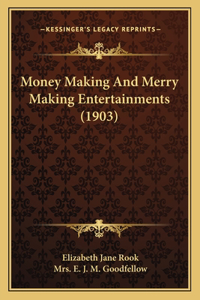 Money Making and Merry Making Entertainments (1903)