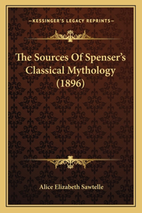 Sources Of Spenser's Classical Mythology (1896)