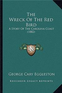 The Wreck Of The Red Bird