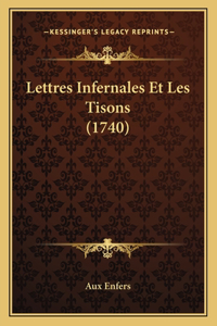 Lettres Infernales Et Les Tisons (1740)