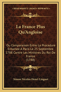 La France Plus Qu'Angloise