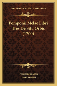 Pomponii Melae Libri Tres De Situ Orbis (1700)