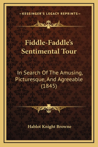 Fiddle-Faddle's Sentimental Tour