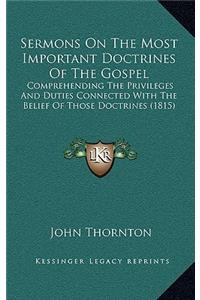 Sermons On The Most Important Doctrines Of The Gospel