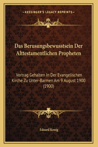 Das Berusungsbewusstsein Der Alttestamentlichen Propheten