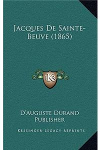 Jacques de Sainte-Beuve (1865)