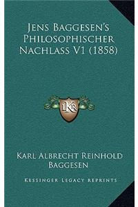 Jens Baggesen's Philosophischer Nachlass V1 (1858)