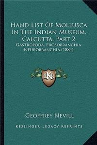 Hand List Of Mollusca In The Indian Museum, Calcutta, Part 2