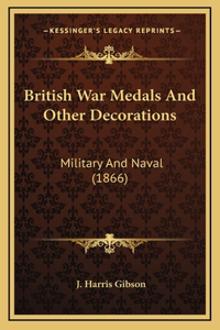 British War Medals And Other Decorations