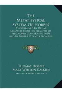 The Metaphysical System Of Hobbes