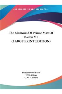 The Memoirs of Prince Max of Baden V1