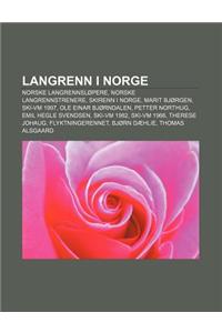 Langrenn I Norge: Norske Langrennslopere, Norske Langrennstrenere, Skirenn I Norge, Marit Bjorgen, Ski-VM 1997, OLE Einar Bjorndalen