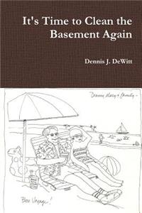 It's Time to Clean the Basement Again