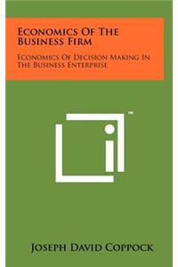 Economics of the Business Firm