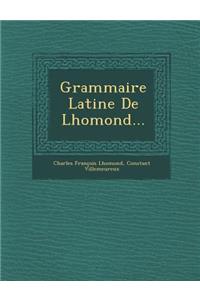Grammaire Latine de Lhomond...