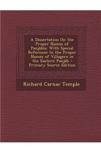 A Dissertation on the Proper Names of Panjabis: With Special Reference to the Proper Names of Villagers in the Eastern Panjab