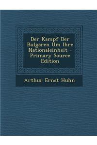Der Kampf Der Bulgaren Um Ihre Nationaleinheit