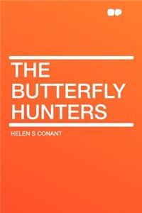 The Butterfly Hunters