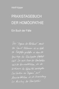 PRAXISTAGEBUCH DER HOMÖOPATHIE Ein Buch der Fälle