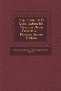 Disp. Inaug. de EO Quod Iustum Est Circa Res Merae Facultatis...