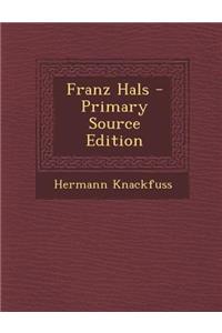 Franz Hals - Primary Source Edition
