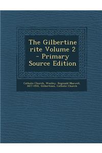 The Gilbertine Rite Volume 2 - Primary Source Edition
