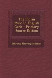 The Indian Muse in English Garb - Primary Source Edition