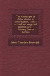 The Apocalypse of John; Studies in Introduction, with a Critical and Exegetical Commentary