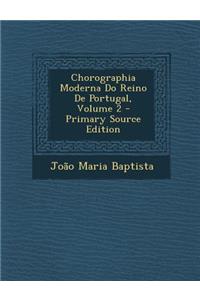 Chorographia Moderna Do Reino De Portugal, Volume 2