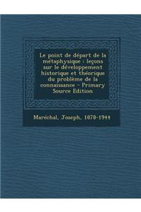 Le point de départ de la métaphysique