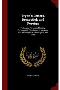 Tryon's Letters, Domestick and Foreign