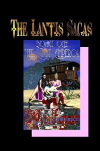 Lantis Sagas Book 1 The Lost Emperor