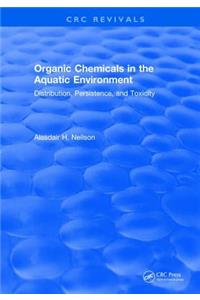 Organic Chemicals in the Aquatic Environment