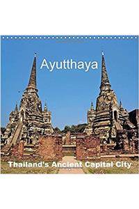 Ayutthaya - Thailand's Ancient Capital City 2017