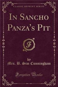 In Sancho Panza's Pit (Classic Reprint)