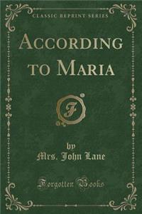 According to Maria (Classic Reprint)